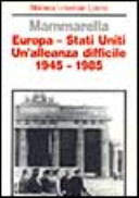 Europa-Stati Uniti : un'alleanza difficile : 1945-1985 /