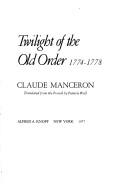 Twilight of the old order, 1774-1778 /