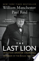 The last lion, Winston Spencer Churchill /