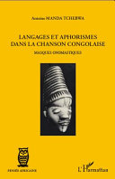 Langages et aphorismes dans la chanson congolaise : masques onomastiques /