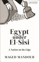 Egypt under el-Sisi : a nation on the edge /