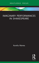 Imaginary performances in Shakespeare /