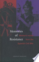 Memories of Resistance : women's voices from the Spanish Civil War /