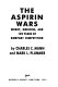 The aspirin wars : money, medicine, and 100 years of rampant competition /
