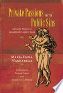 Private passions and public sins : men and women in seventeenth-century Lima /