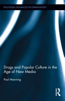 Drugs and popular culture in the age of new media /