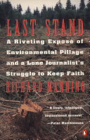 Last stand : a riveting exposé of environmental pillage and a lone journalist's struggle to keep faith /