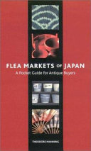 Flea markets of Japan : a pocket guide for antique buyers /