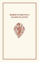 Robert of Brunne's Handlyng synne, A.D. 1303 : with those parts of the Anglo-French treatise on which it was founded, William of Wadington's Manuel des pechiez /