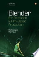 Blender for animation and film-based production /