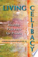 Living celibacy healthy pathways for priests /