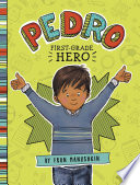 Pedro, first grade hero /