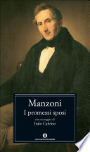 I promessi sposi : storia milanese del secolo XVII scoperta e rifatta /