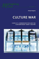 Culture war : conflict, commemoration and the contemporary Abbey Theatre /