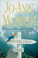 Bad Girl Creek : a novel /