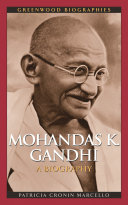 Mohandas K. Gandhi : a biography /