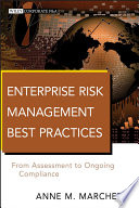 Enterprise risk management best practices : from assessment to ongoing compliance /