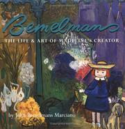 Bemelmans : the life & art of Madeline's creator /