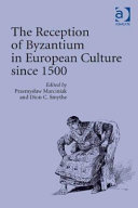 The reception of Byzantium in European culture since 1500 /