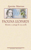 Paolina Leopardi : ritratto e carteggi di una sorella /