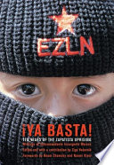 Ya basta! : ten years of the Zapatista uprising : writings of Subcomandante Insurgente Marcos /