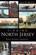Finding North Jersey : place, passage, experience /