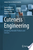 Cuteness engineering : designing adorable products and services /
