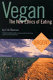 Vegan : the new ethics of eating /