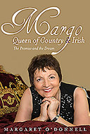 Margo : queen of country & Irish : the promise and the dream /