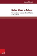 Italian music in Dakota the function of European musical theater in U.S. culture /