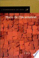 L'expérience de Dieu avec Marie de l'Incarnation /