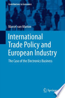 International trade policy and European industry the case of the electronics business /