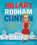 Hillary Rodham Clinton : Some Girls are Born to Lead /