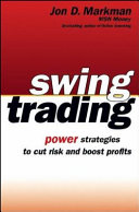 Swing trading : power strategies to cut risk and boost profits /
