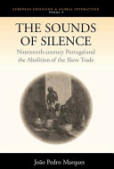 The sounds of silence : nineteenth-century Portugal and the abolition of the slave trade /