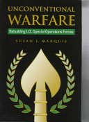Unconventional warfare : rebuilding U.S. special operations forces /