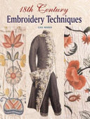 18th century embroidery techniques /