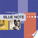 Blue Note : album cover art : the ultimate collection /