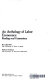 An anthology of labor economics; readings and commentary