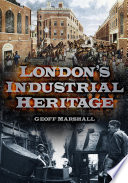 London's industrial heritage /