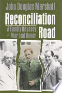 Reconciliation road : a family odyssey of war and honor /