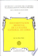 Documentacion medieval de la Iglesia Catedral de Coria /