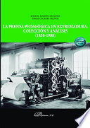 La Prensa Pedagógica en Extremadura Colección y Análisis (1858-1988).