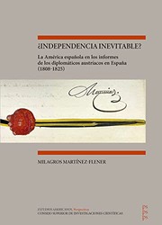¿Independencia inevitable? : la América española en los informes de los diplomáticos austríacos en España (1808-1825) /