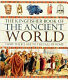 The Kingfisher book of the ancient world : from the Ice Age to the fall of Rome /