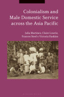 Colonialism and male domestic service across the Asia Pacific /