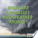 What are air masses and weather fronts? /