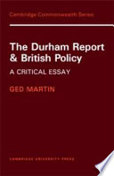 The Durham Report and British policy: a critical essay.