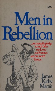 Men in rebellion : higher governmental leaders and the coming of the American Revolution /