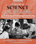 Teaching science for all children : methods for constructing understanding.